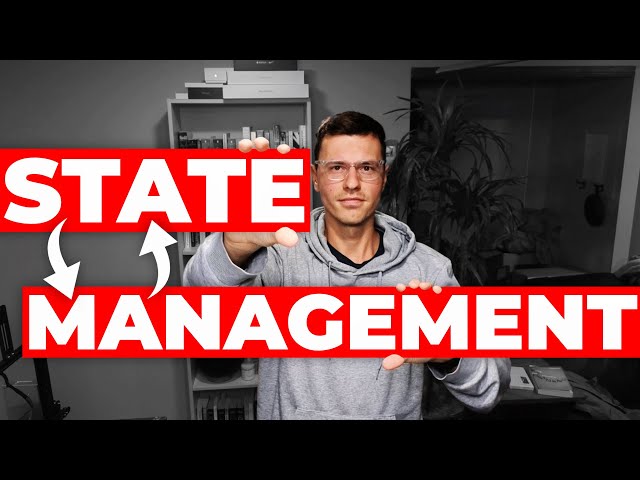 State Management Explained