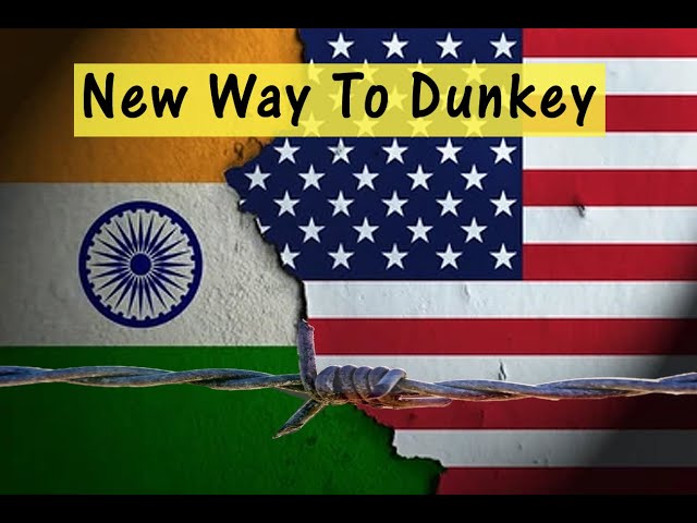 New way to dunkey || India to America || new way to enter in America ✈️🇺🇸🇮🇳