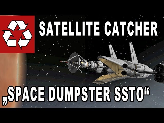 "Space Dumpster" SSTO  - Satellite Retrieval, The Kerbal Way