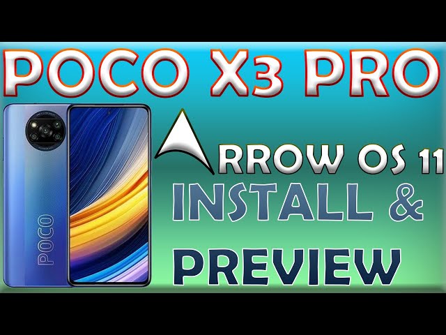 🔥🔥 POCO X3 PRO HOW TO INSTALL ARROW OS 11 🔥🔥 | INITIAL IMPRESSIONS | SMOOTH & BETTER THAN MIUI 12