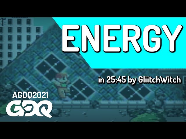 Energy by GliitchWiitch in 25:45 - Awesome Games Done Quick 2021 Online