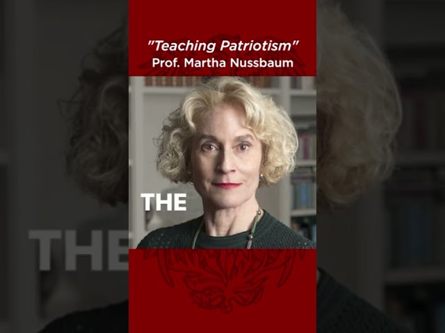 Teaching Patriotism: Martha Nussbaum examines the shortcomings of how patriotic identity is taught