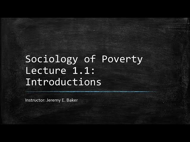 Sociology of Poverty Lecture 1.1 Introductions