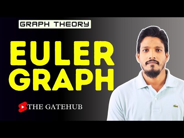 Euler Graph | Eulerian Graphs | Unicursal Graph | Euler Circuit | GATECSE | Graph Theory