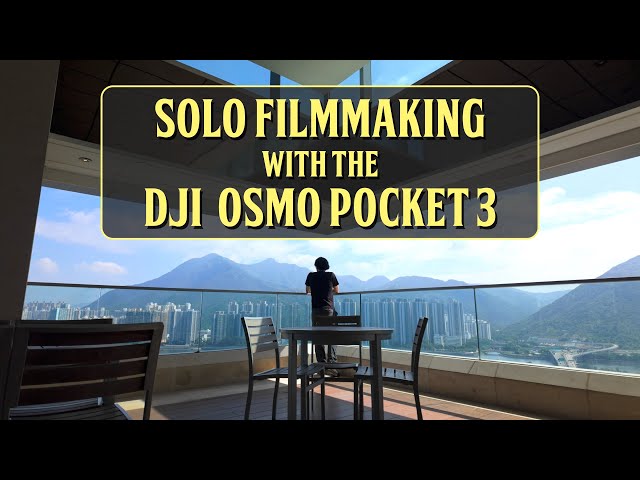 Solo Filmmaking with the DJI Osmo Pocket 3