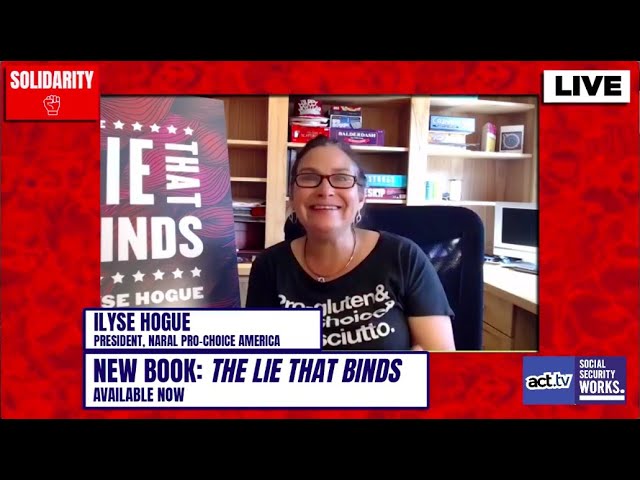 Ilyse Hogue, Pres of NARAL Pro-Choice America, Joins Jocelyn & Alex To Discuss 'The Lie That Binds'