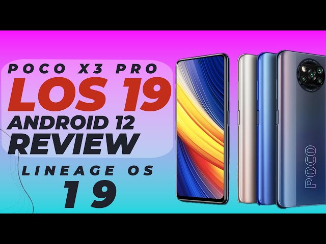 POCO X3 Pro Lineage Os 19 Android 12 Review | Barebones Custom Rom With Amazing Smoothness