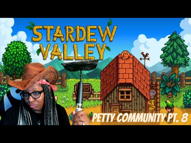 Stardew Valley but I am stealing all the crops---Community Farm Part 8