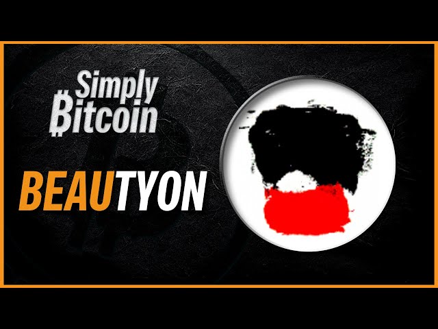 Beautyon | Separation of Money and State | Simply Bitcoin IRL