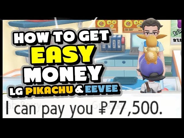 Four Ways To Get EASY MONEY in Pokemon Lets Go Pikachu and Eevee!