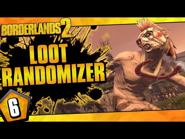 Borderlands 2 | Loot Randomizer Mod Zer0 Challenge Run | Day #6