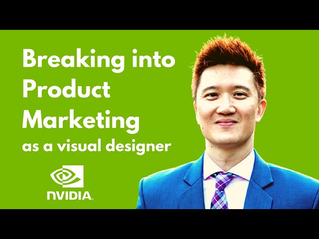 Visual Designer to Product Marketing Manager @Nvidia (ft. Zach, PMM @Nvidia, Game Engines)