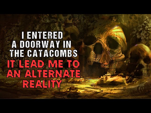 Sci-Fi Creepypasta "I Entered A Doorway That Leads To An Alternate Reality" | Scary Story 2023