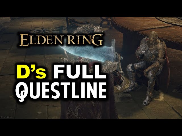 D's Full Questline Walkthrough | Elden Ring (D Hunter of the Dead NPC)
