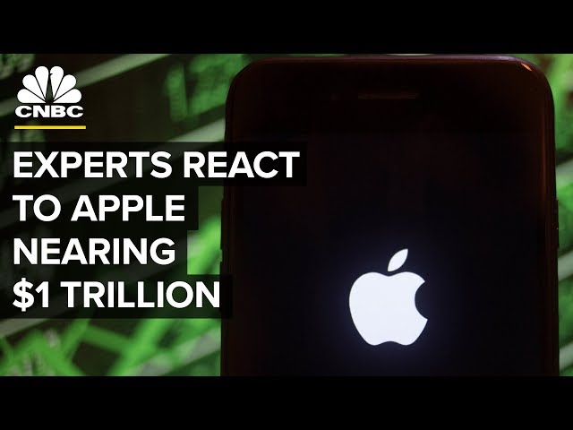 Experts React to Apple Nearing a $1 Trillion Valuation