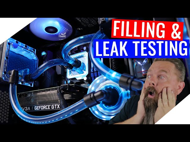 Filling and Leak Testing a Water Cooled PC (Water Cooling a Computer Part 6)