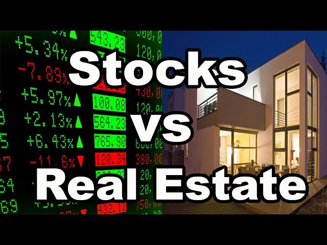 Pros and Cons of Stocks vs Real Estate: Is one better than the other?
