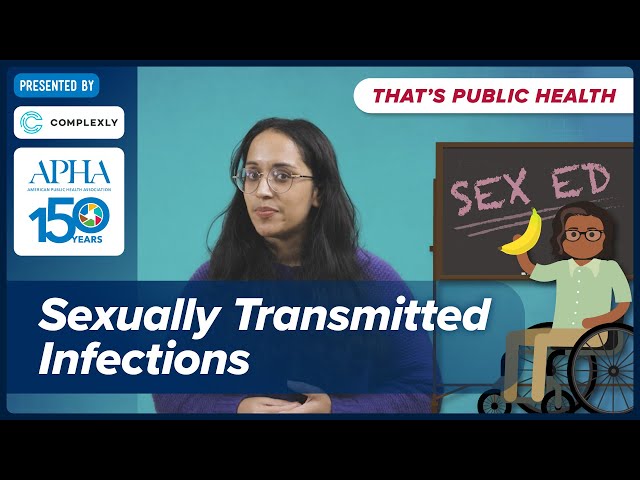 Why are STIs still a public health issue? Episode 12 of "That's Public Health"