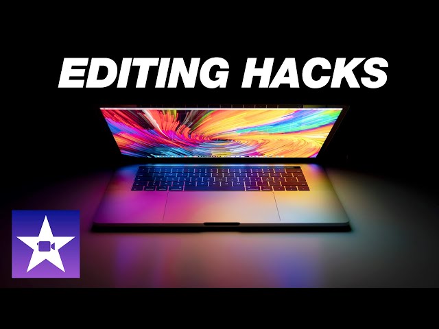 iMovie Editing Tricks - 10 Easy Tips for Beginners