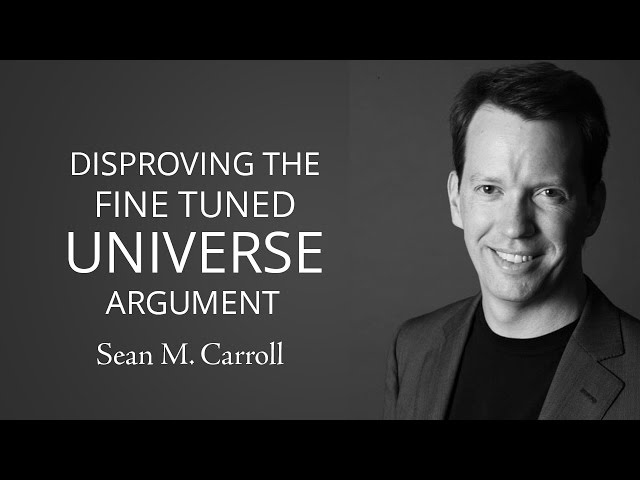 Disproving the Fine-tuned Universe Theory - Sean M. Carrol | Best Argument #Must watch