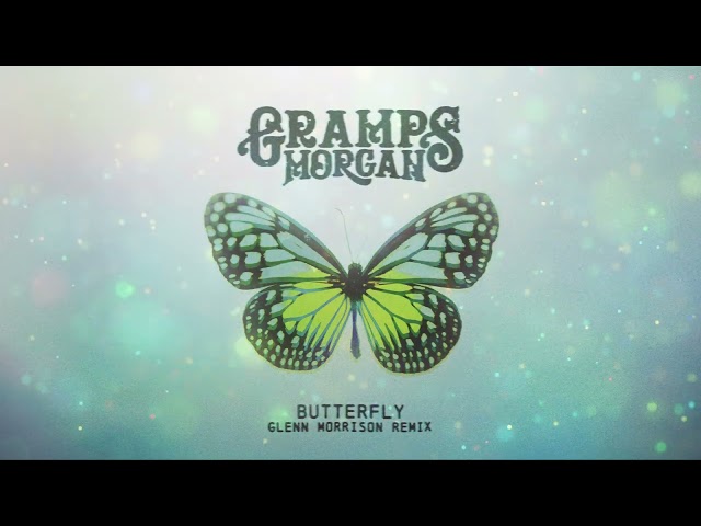 Gramps Morgan - Butterfly (Glenn Morrison Remix) (Official Audio)