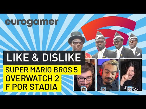 Like & Dislike: F por Stadia, Overwatch 2, Super Mario Bros 5...