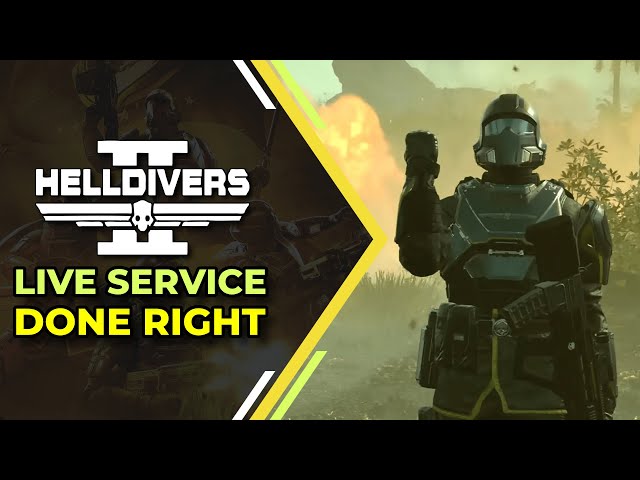 Helldivers 2 is Live Service Done Right