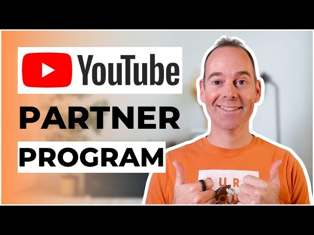 YouTube Partner Program: How To Make Money On YouTube