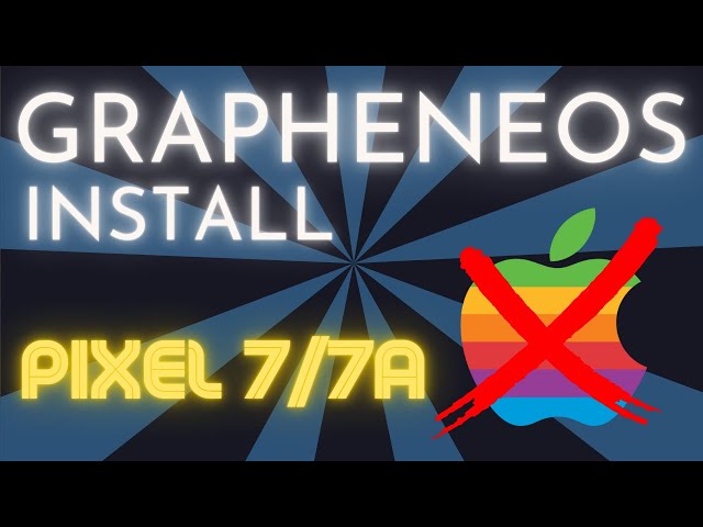 How to install GrapheneOS on Google Pixel 7/7a (Pixel 7 Pro) + Setup for new users