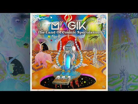 Magik - The Land Of Cosmic Speculation [Full Album]