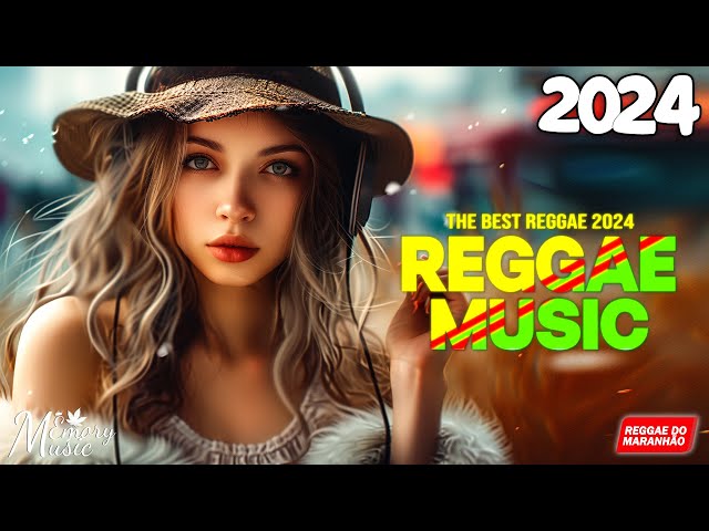 REGGAE DO MARANHÃO 2024 • Mais Recente Reggae Internacional • Reggae Remix 2024 (SELEÇÃO TOP)
