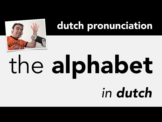 Learn Dutch Alphabet + Pronunciation