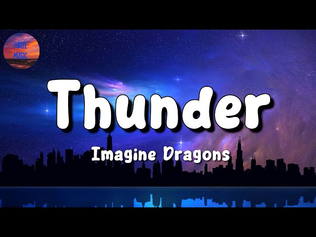 🎵 Imagine Dragons – Thunder || Rosa Linn, Miley Cyrus, FIFTY FIFTY (Mix Lyrics)