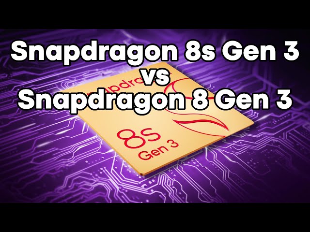 Snapdragon 8s Gen 3 vs Snapdragon 8 Gen 3