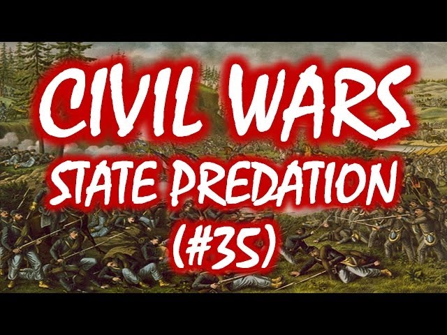 Civil Wars MOOC (#35): State Predation