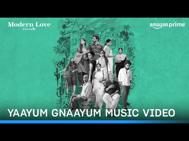 Yaayum Gnaayum | Music video | Modern Love Chennai | Yuvan Shankar Raja, Shivani Panneerselvam