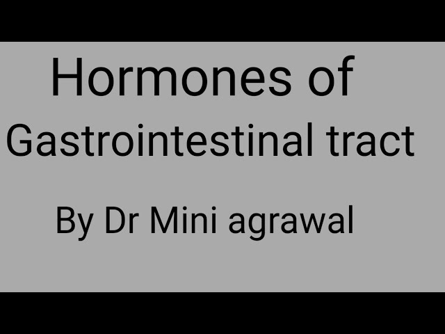 Hormones of gastrointestinal tract || by Dr Mini Agrawal
