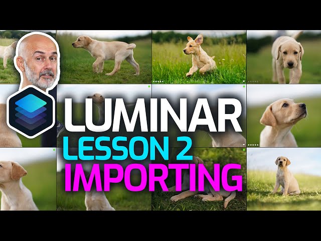 Luminar Lesson2 - import and organise your images in Luminar 4