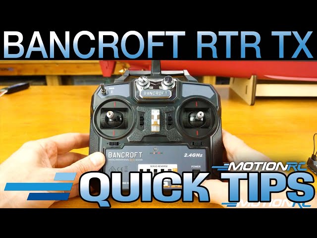 New Bancroft RTR Transmitter | Quick Tips | Motion RC