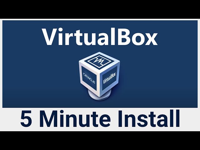 How To Install VirtualBox in under 5 Minutes!