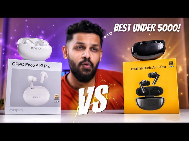 Realme Buds Air 5 Pro vs Oppo enco Air3 Pro - Best Earbuds Under 5000⚡️