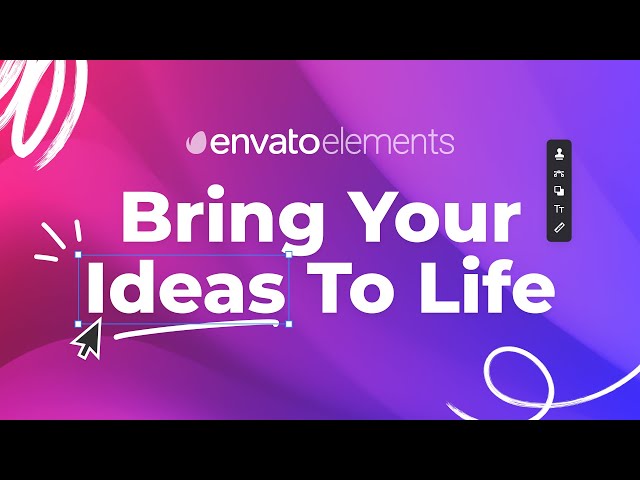 Bring Your Ideas To Life With Envato Elements