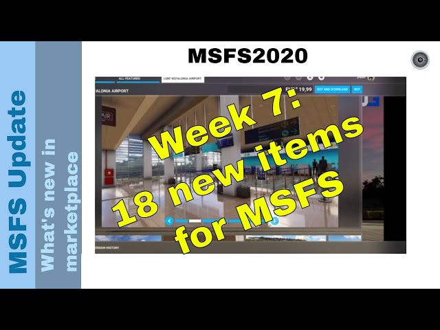 Flight Simulator 2020 - MSFS Update - What's new in the marketplace - week 7