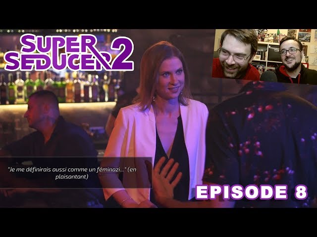 Super Seducer - Episode 8 - Draguer une féministe (avec benzaie)
