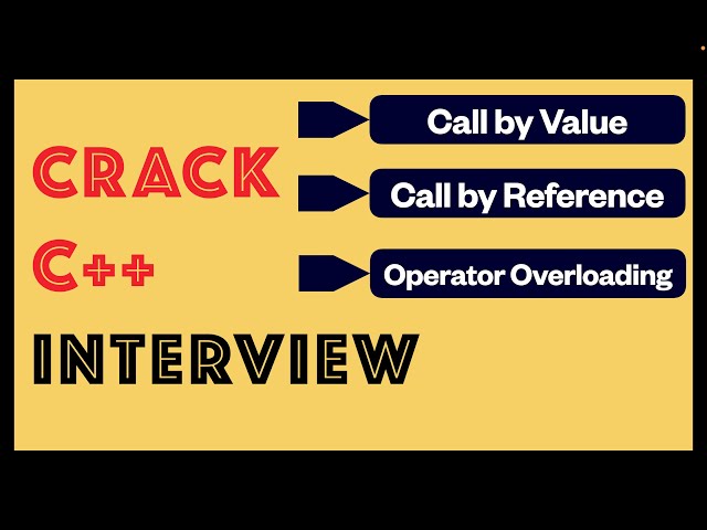CPP004 : C++ Interview - Part4 | Call by Value | Call by Reference | Operator Overloading #cpp #oop