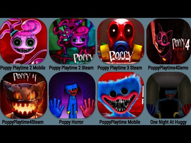 Poppy Playtime 2 Steam, Poppy 2 Mobile, Poppy 3 Steam, Poppy 4 Demo, Poppy 4 Fangame, One at Huggy