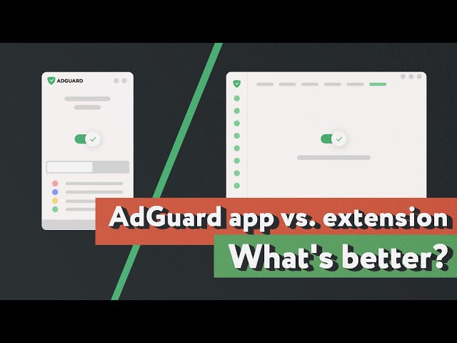 What’s the difference between an AdGuard extension and app?