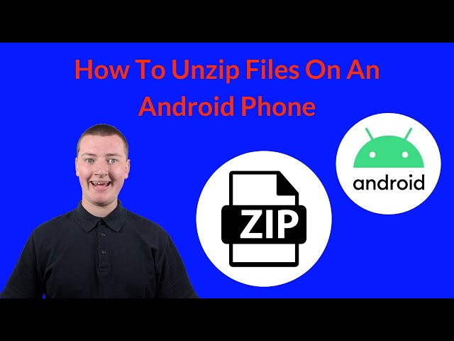 How To Unzip Files On An Android Phone
