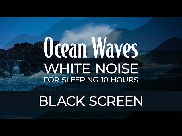 Ocean Waves Sounds for Sleep featuring Black Screen | White Noise 10 Hours