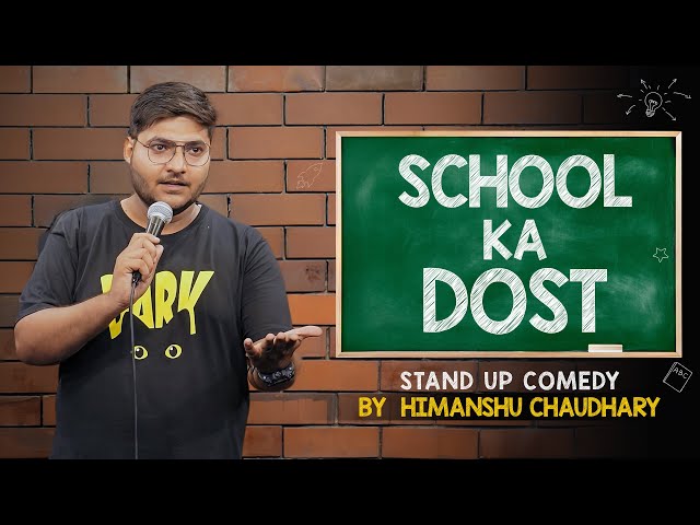 School Ka Jehreela Dost | Stand Up Comedy By Himanshu Chaudhary